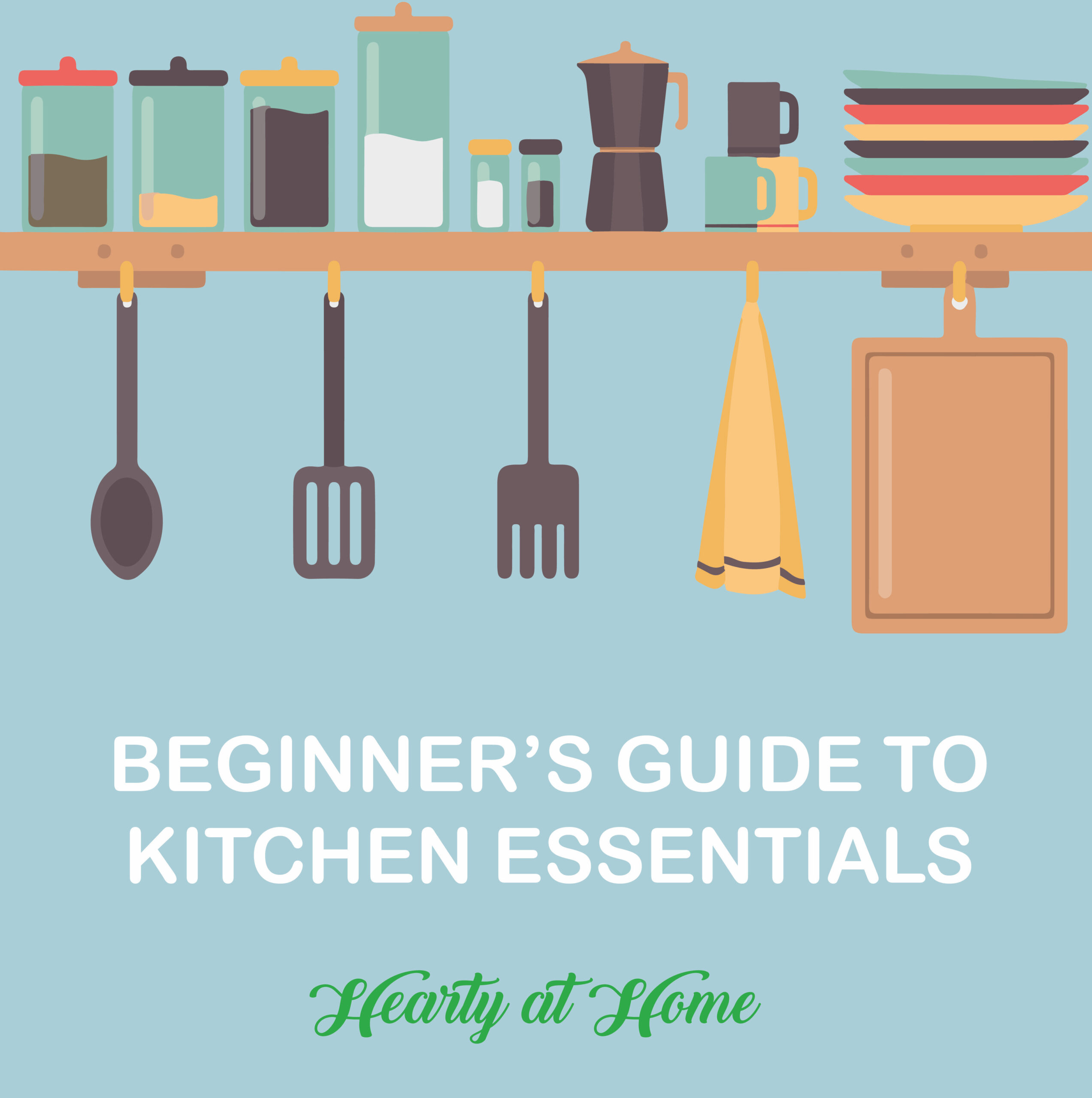 Beginner’s Guide to Kitchen Essentials