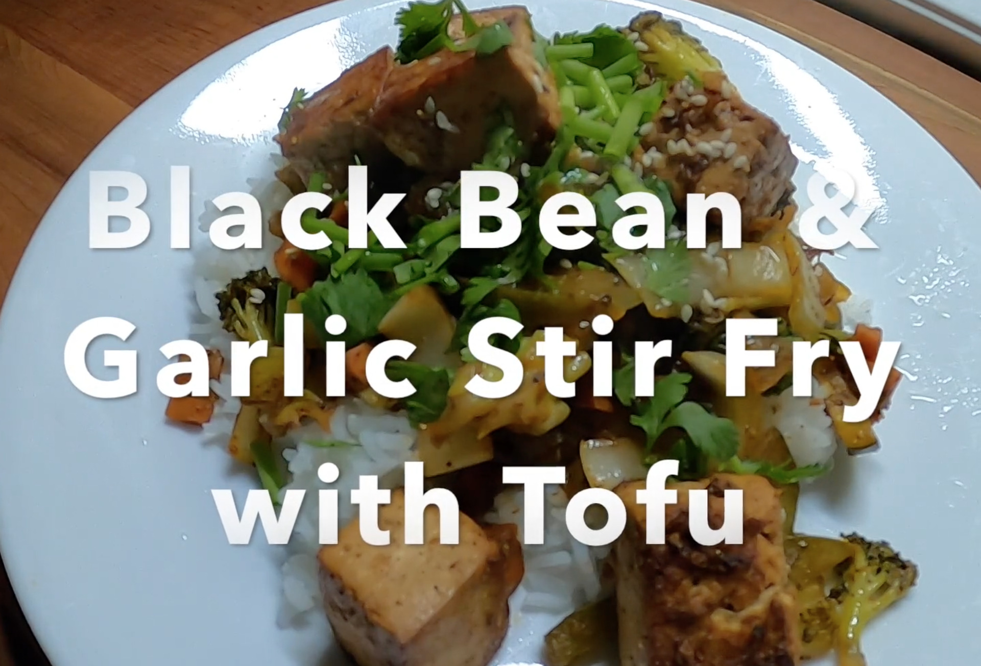 Black Bean & Garlic Stir Fry with Tofu